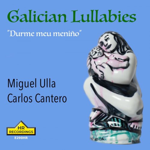 Miguel Ulla - Galician Lullabies: Miguel Ulla, Carlos Cantero (2025) Hi-Res