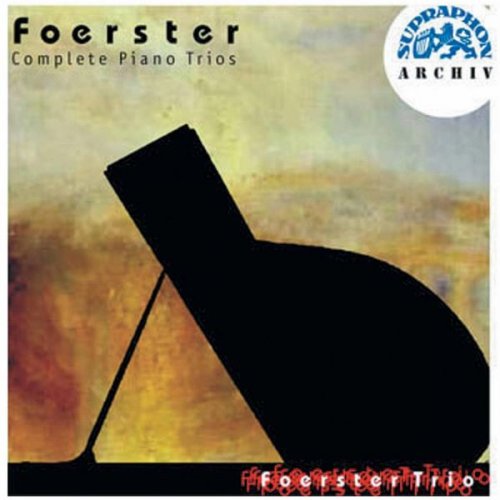 Foerstrovo Trio - Foerster: Complete Piano Trios (2002)