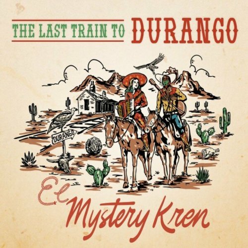 El Mystery Kren - The Last Train to Durango (2025)