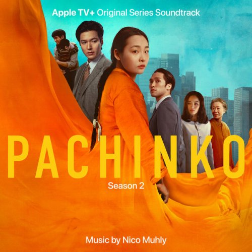 Nico Muhly - Pachinko: Season 2 (Apple TV+ Original Series Soundtrack) (2024) [Hi-Res]