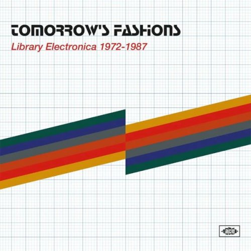 VA - Tomorrow's Fashions - Library Electronica 1972-1987 (2024)