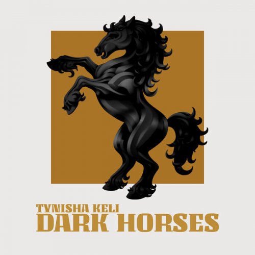 Tynisha Keli - Dark Horses (2025)