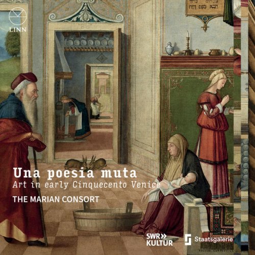 The Marian Consort - Una poesia muta. Art in Early Cinquecento Venice (2025) [Hi-Res]