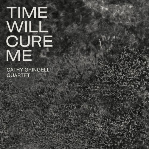 Cathy Gringelli Quartet - Time will cure me (2025) [Hi-Res]