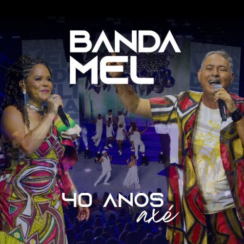 Banda Mel - Banda Mel - 40 Anos (Ao vivo) (2025) Hi-Res