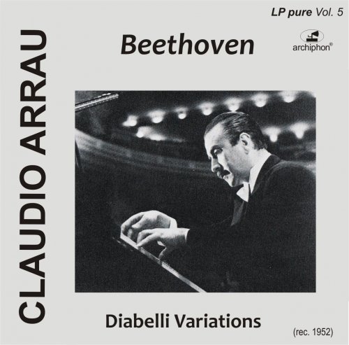 Claudio Arrau - Beethoven: Diabelli Variations, op. 120 (2013)