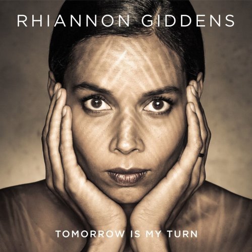 Rhiannon Giddens - Tomorrow Is My Turn (2015) [E-AC-3 JOC Dolby Atmos]