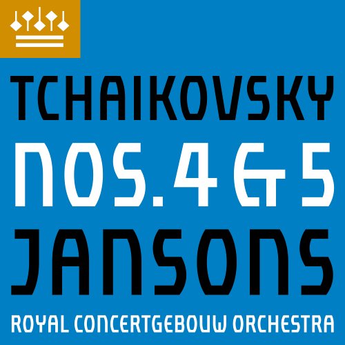 Royal Concertgebouw Orchestra, Mariss Jansons - Tchaikovsky: Symphonies Nos. 4 & 5 (2023) [Hi-Res]