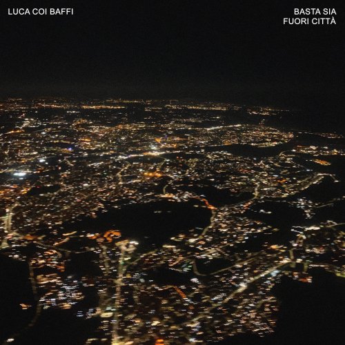 Luca coi Baffi - Basta sia fuori città (2025)