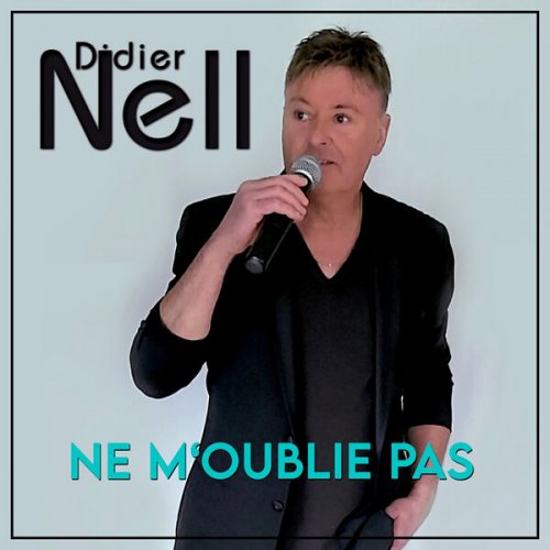 Didier Nell - Ne m'oublie pas (2025) Hi-Res