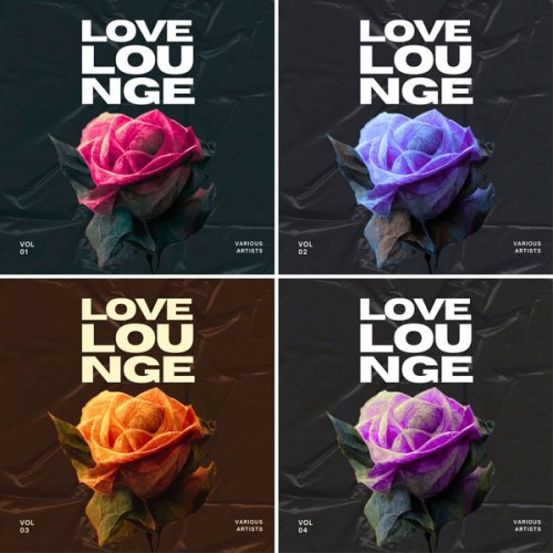 VA - Love Lounge, Vol. 1 - 4 (2024-2025)