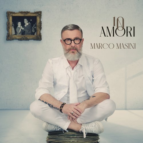 Marco Masini - 10 Amori (2025) Hi Res