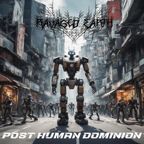 Ravaged Earth - Post-Human Dominion (2025)