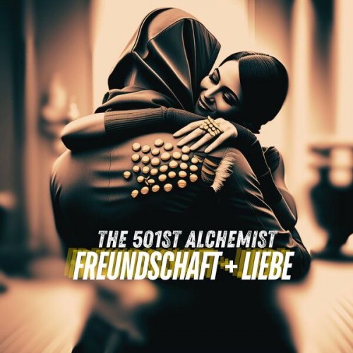 The 501st Alchemist - Freundschaft + Liebe (2025)