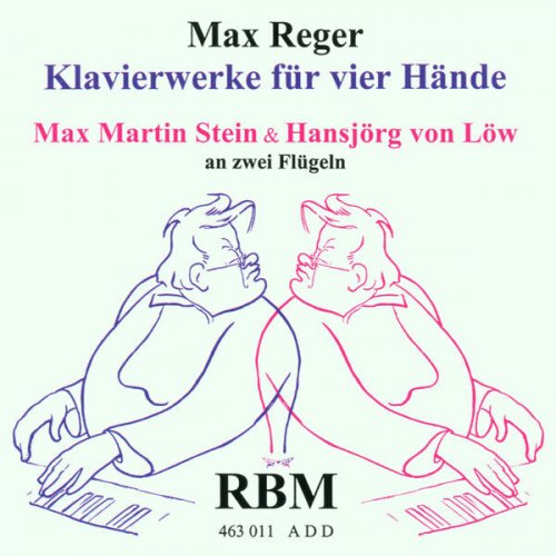 Max Martin Stein and Hansjörg von Löw - Reger: Piano Works for 4 Hands (2025)