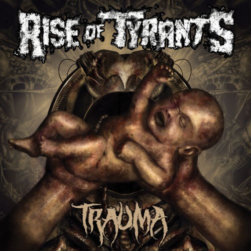 Rise of Tyrants - Trauma (2025)