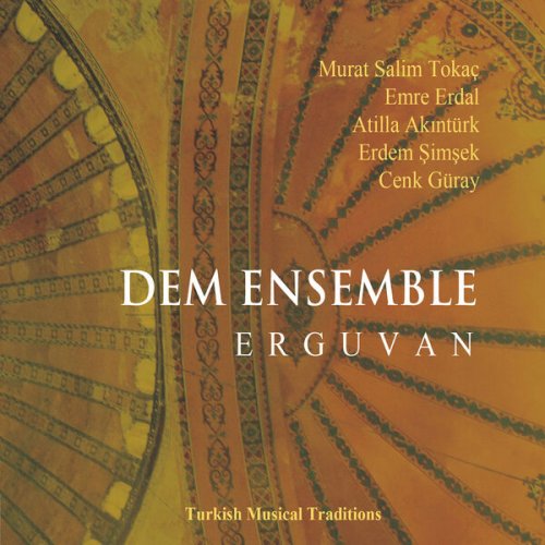 Dem Ensemble - Erguvan - Turkish Musical Traditions (2013)