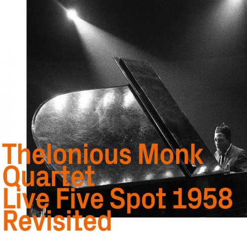 The Thelonious Monk Quartet - Live Five Spot 1958 Revisited (2023)