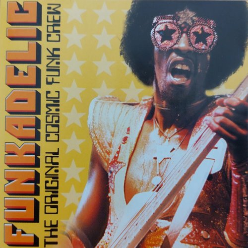 Funkadelic - The Original Cosmic Funk Crew (2000)