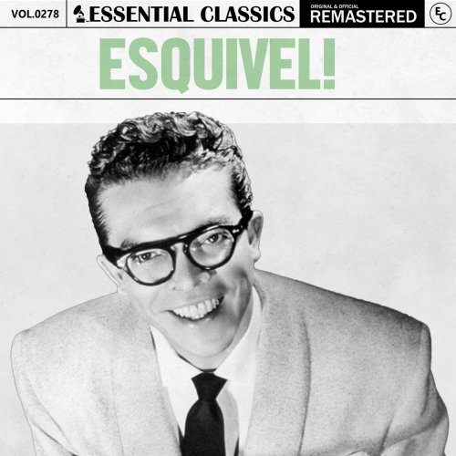 Esquivel! - Essential Classics, Vol. 278: Esquivel! (2025)