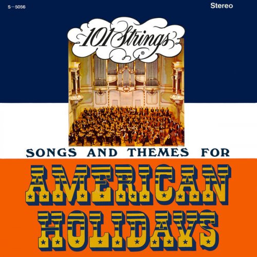 101 Strings Orchestra - Songs and Themes for American Holidays (2022-2024 Remaster from the Original Alshire Tapes) (2025) [Hi-Res]