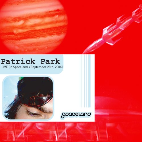 Patrick Park - LIVE [in Spaceland - September 26th, 2006] (2006)