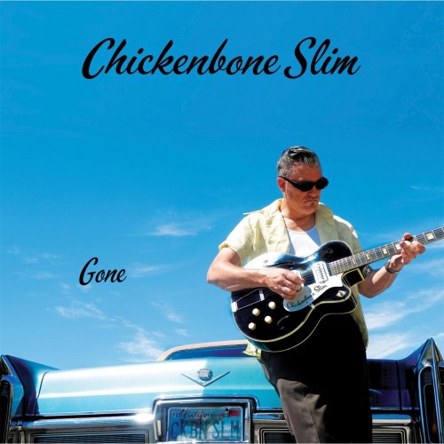 Chickenbone Slim - Gone (2015)