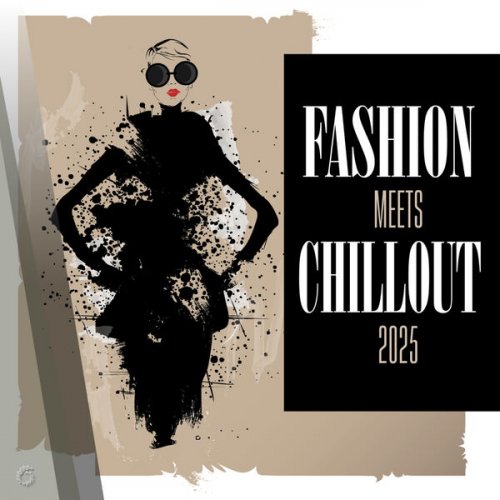 VA - Fashion Meets Chillout (2025)