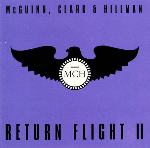 McGuinn, Clark & Hillman  - Return Flight II (1993)