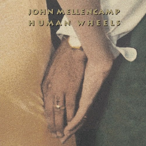 John Mellencamp - Human Wheels (Bonus Track Edition) (1993)