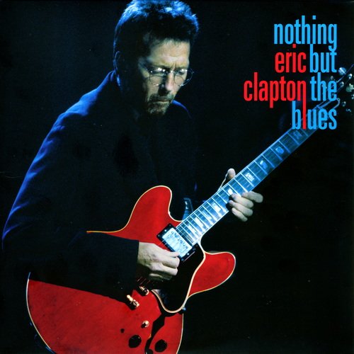 Eric Clapton - Nothing But The Blues (2022) LP