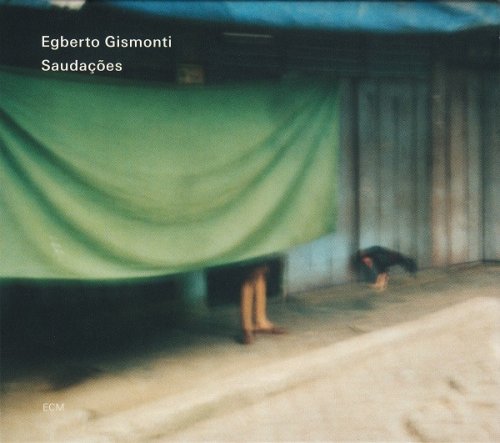 Egberto Gismonti ‎- Saudações (2009) CD Rip