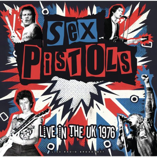 Sex Pistols - Live In The UK 1976 (Live) (2024)