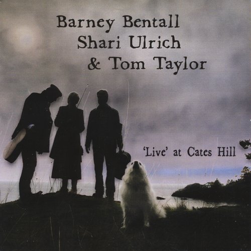 Barney Bentall, Shari Ulrich, Tom Taylor - 'Live' at Cates Hill (2009)