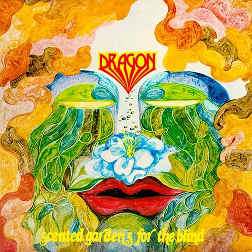 Dragon - Scented Gardens For The Blind (Reissue) (1974)