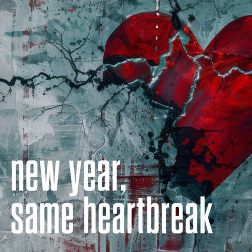 VA - new year, same heartbreak (2025)