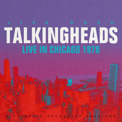 Talking Heads - Live in Chicago, 1978 (2022)