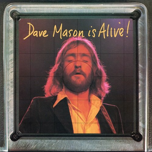 Dave Mason - Dave Mason Is Alive! (1973)