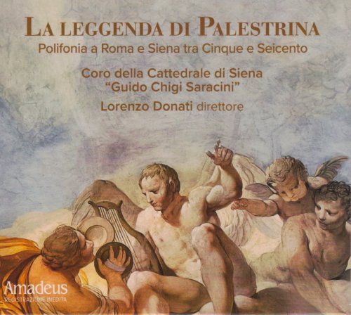 Lorenzo Donati, Coro della Cattedrale di Siena 'Guido Chigi Saracini' - La leggenda di Palestrina (2025)