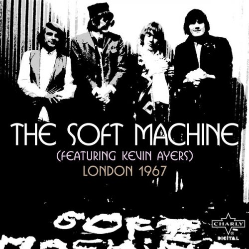 The Soft Machine, Kevin Ayers - London 1967 (2013)