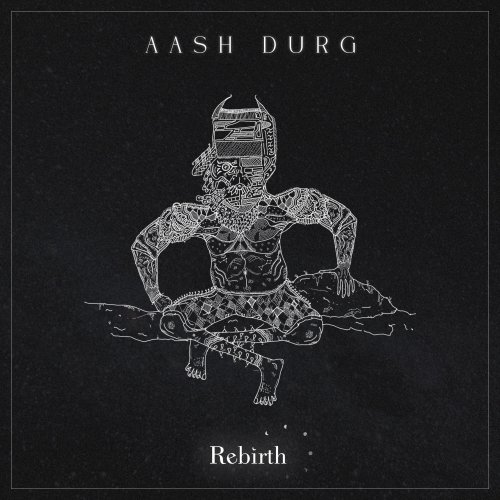 Aash Durg - Rebirth (2025) [Hi-Res]