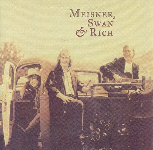 Randy Meisner, Billy Swan & Allan Rich - Meisner, Swan & Rich (2002)