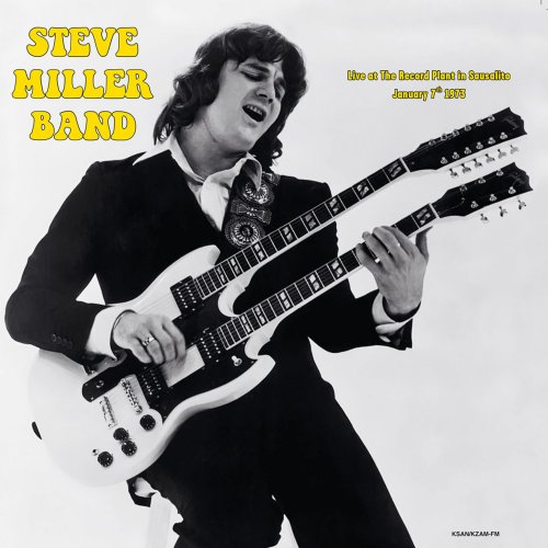 Steve Miller Band - Live at the Record Plant in Sausalito January 7th 1973 (2023)