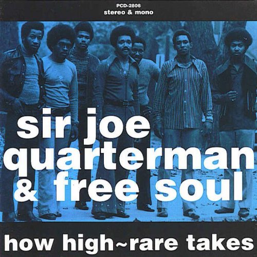 Sir Joe Quarterman & Free Soul – How High ~ Rare Takes (1994)