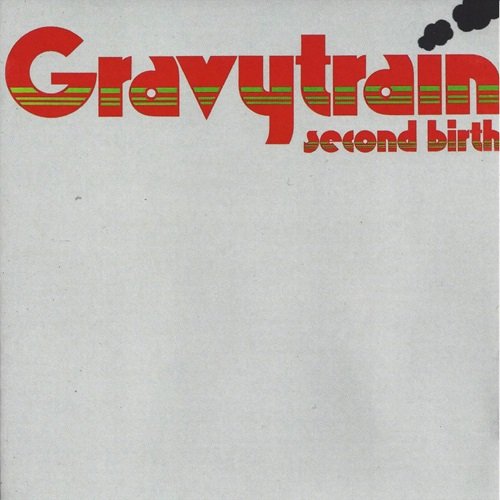 Gravy Train - Second Birth (Expnded Edition) (2016)