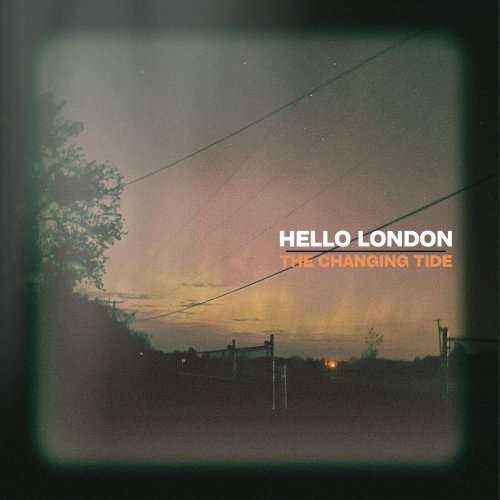 Hello London - The Changing Tide (2024)