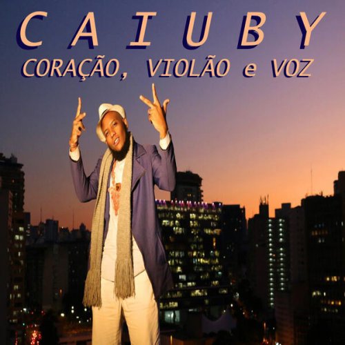 Caiuby - Coração, Violão e Voz (2025)