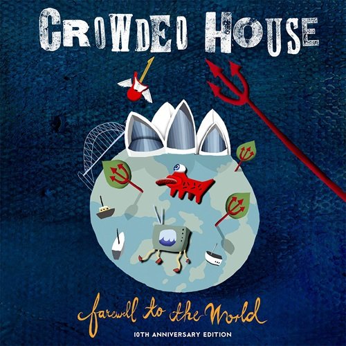 Crowded House - Farewell to the World (Live at Sydney Opera House) [2006 - Remaster] (2006)