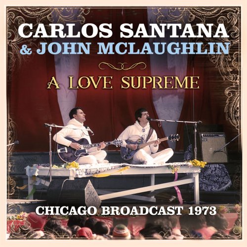 Carlos Santana and John Mclaughlin - A Love Supreme (2018)