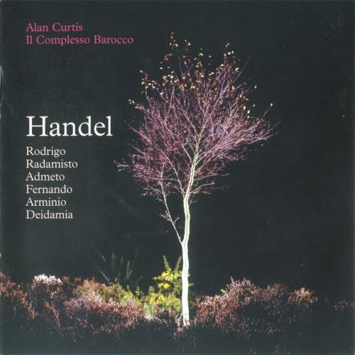 Alan Curtis & Il Complesso Barocco - Händel: Rodrigo, Radamisto, Admeto, Fernando, Arminio, Deidamia (2009)